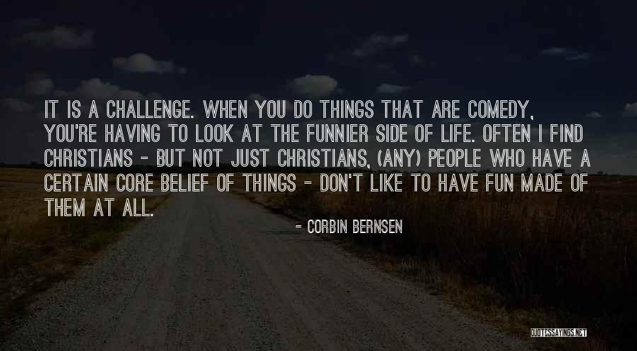 Christian Comedy Quotes By Corbin Bernsen Christian Comedy Quotes By Corbin Bernsen