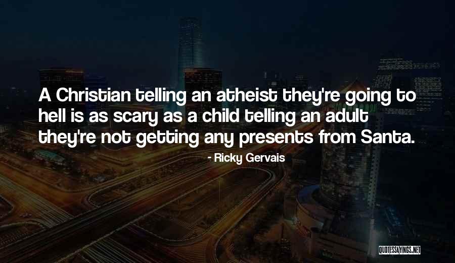 Christian Comedy Quotes By Ricky Gervais Christian Comedy Quotes By Ricky Gervais