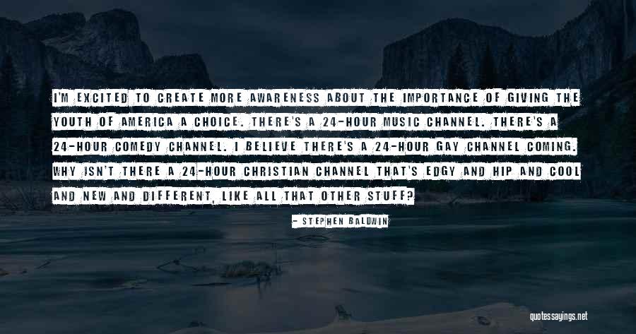 Christian Comedy Quotes By Stephen Baldwin Christian Comedy Quotes By Stephen Baldwin