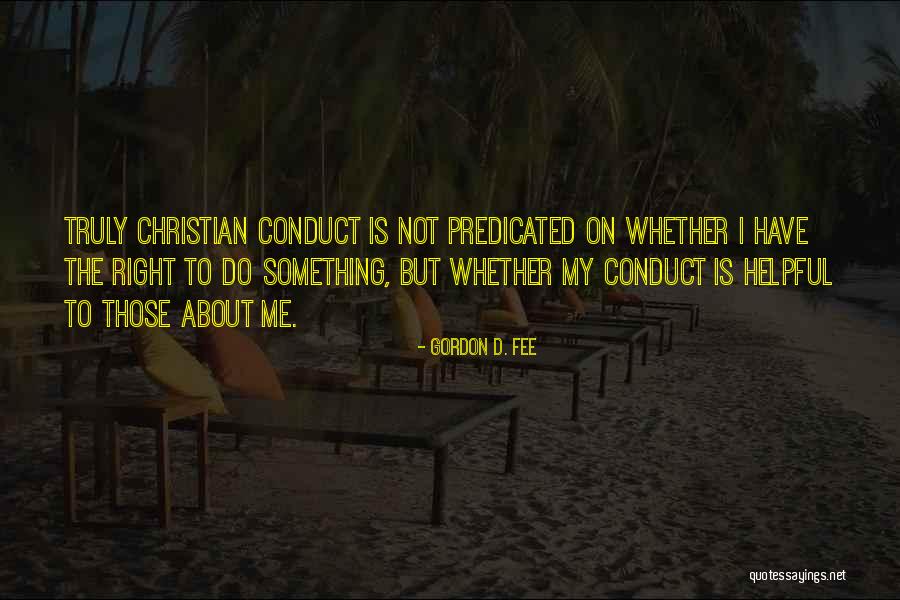 Christian Conduct Quotes By Gordon D. Fee