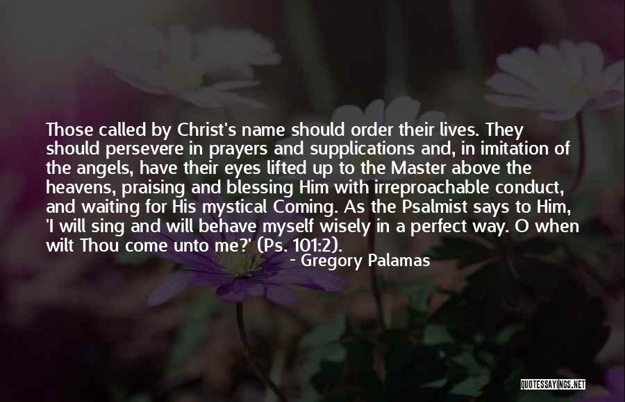 Christian Conduct Quotes By Gregory Palamas