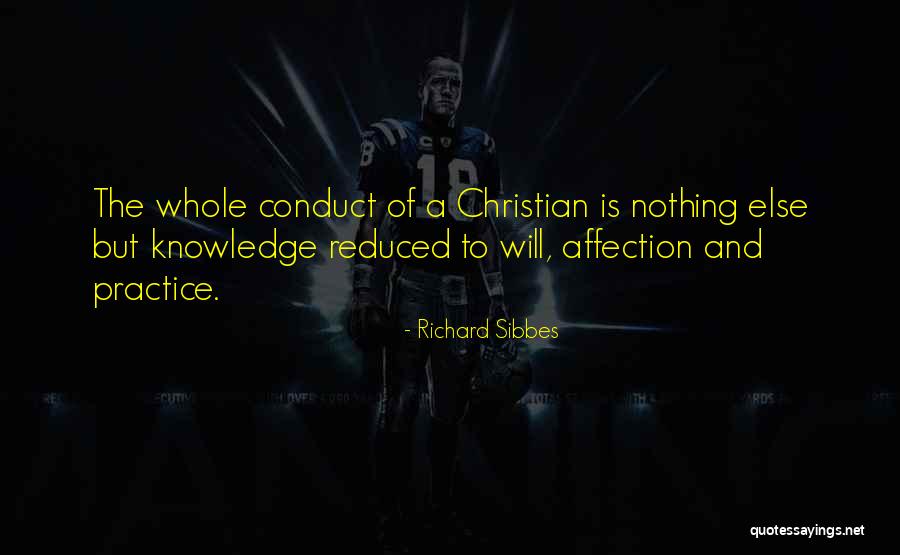 Christian Conduct Quotes By Richard Sibbes