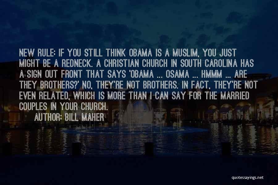 Christian Couples Quotes By Bill Maher