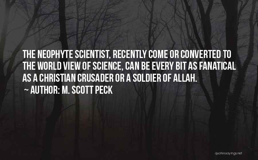 Christian Crusader Quotes By M. Scott Peck