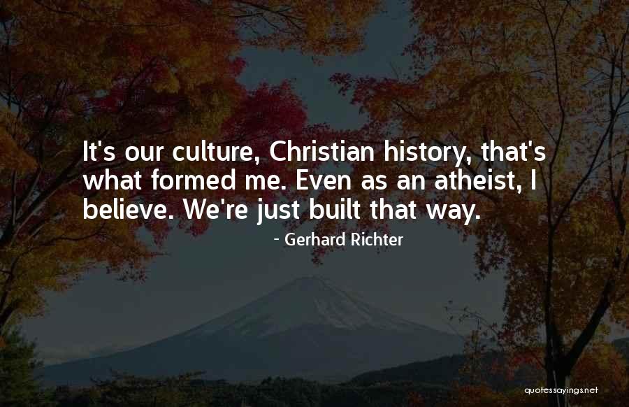 Christian Culture Quotes By Gerhard Richter Christian Culture Quotes By Gerhard Richter