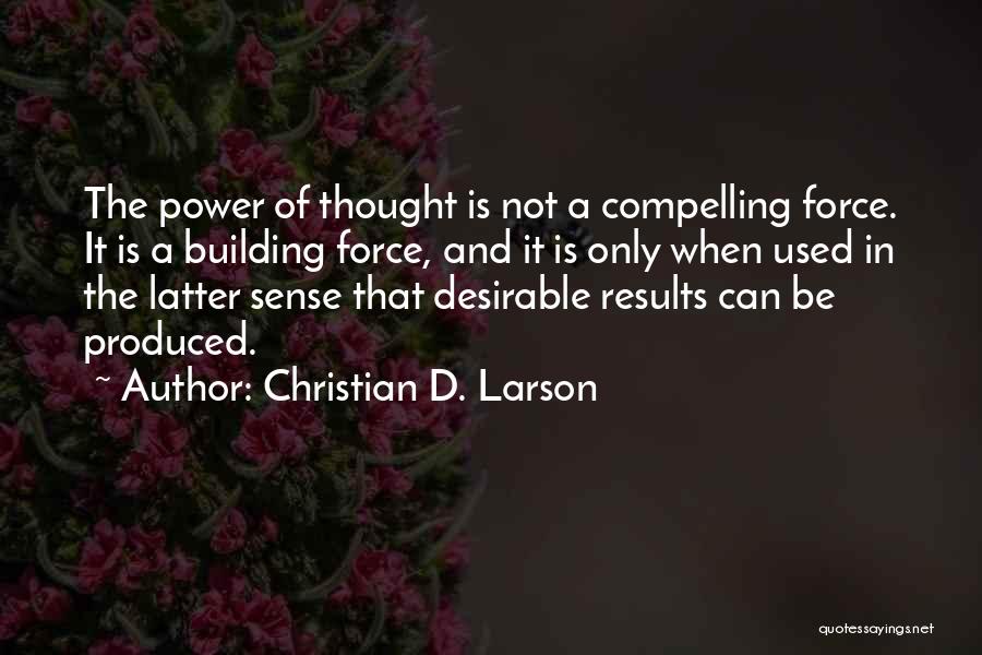 Christian D. Larson Quotes 1196815