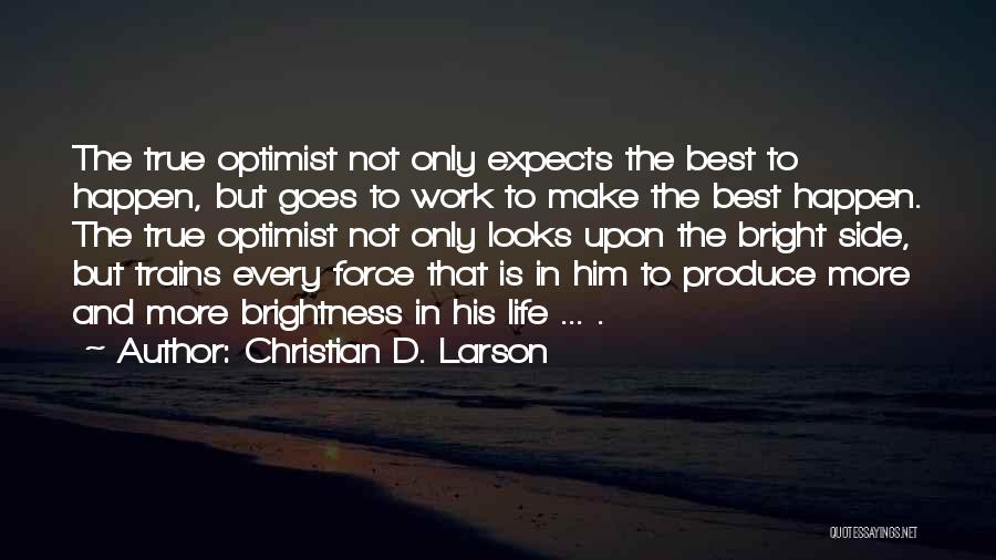 Christian D. Larson Quotes 1434431