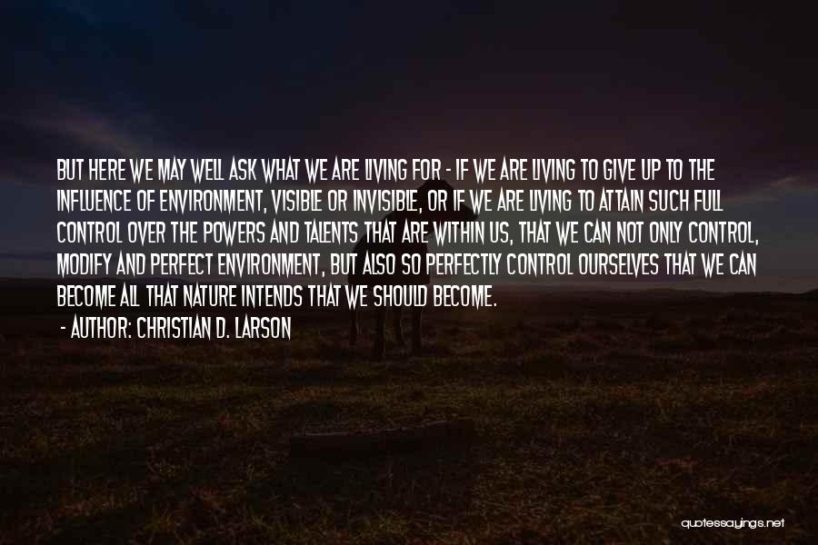 Christian D. Larson Quotes 156601