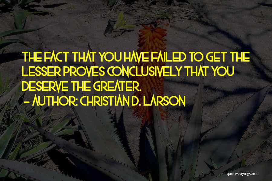 Christian D. Larson Quotes 1832694