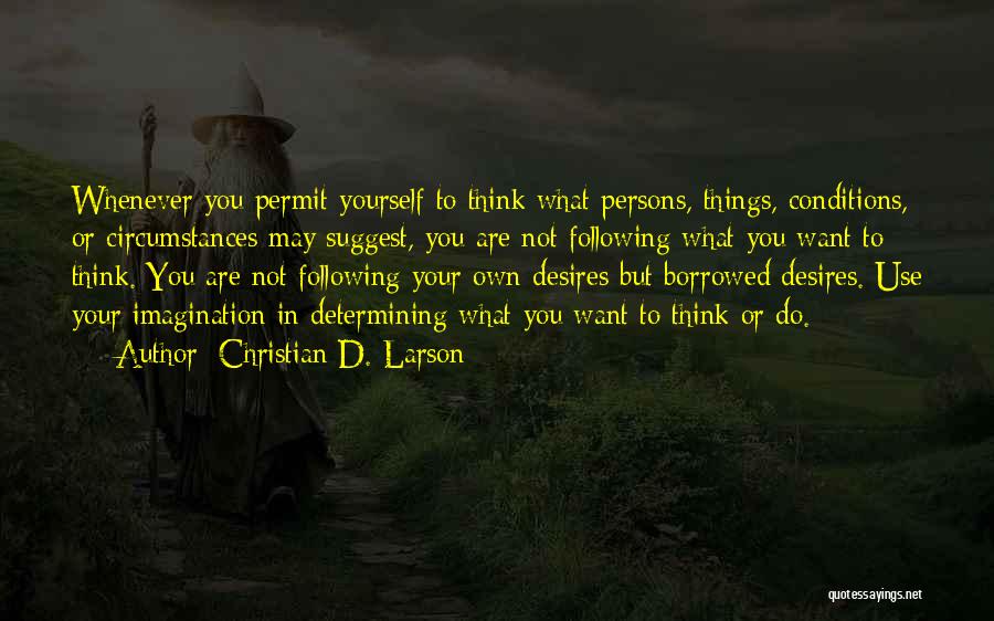 Christian D. Larson Quotes 2010968