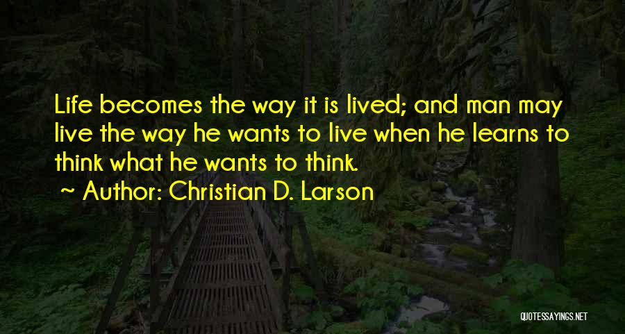 Christian D. Larson Quotes 2267426