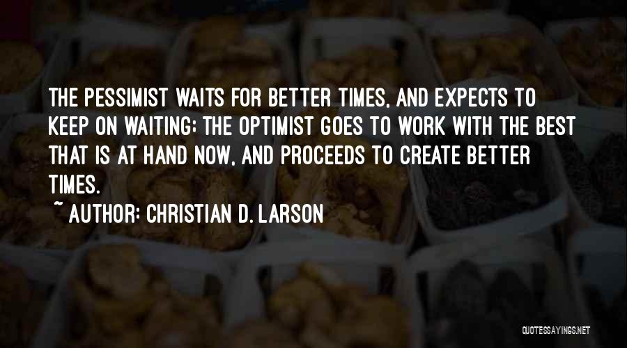 Christian D. Larson Quotes 331383