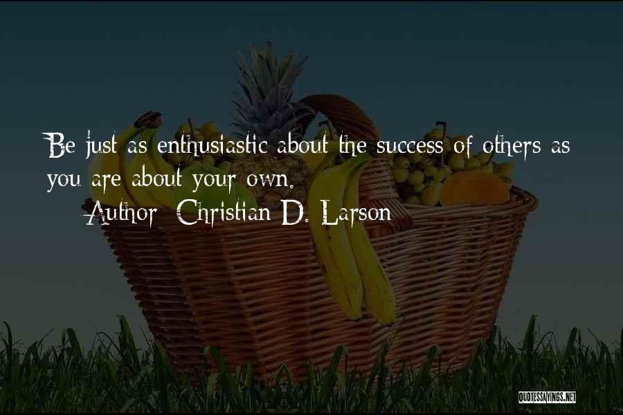 Christian D. Larson Quotes 600943