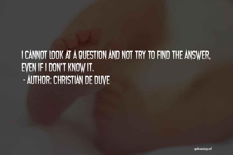 Christian De Duve Quotes 1330579