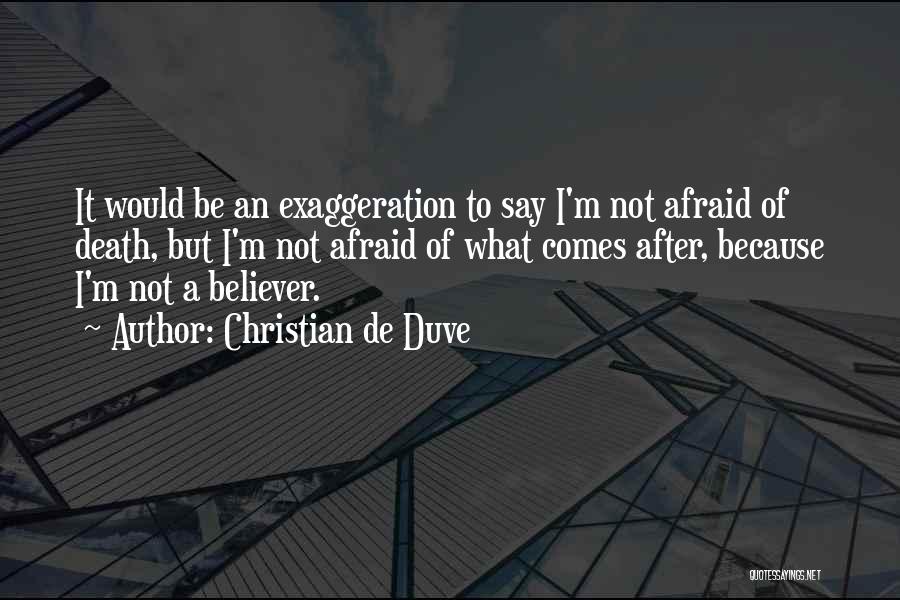 Christian De Duve Quotes 1694397