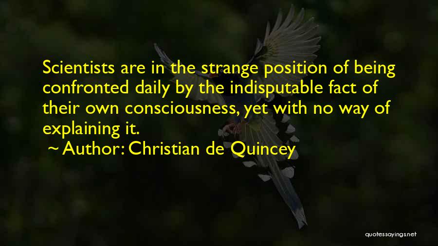 Christian De Quincey Quotes 490518