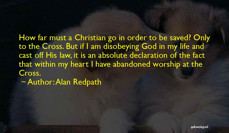 Christian Declaration Quotes By Alan Redpath