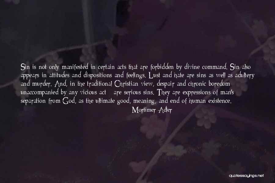 Christian Despair Quotes By Mortimer Adler Christian Despair Quotes By Mortimer Adler