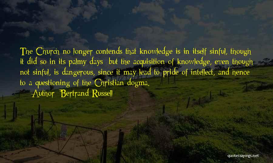 Christian Dogma Quotes By Bertrand Russell