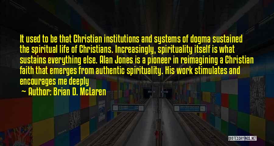 Christian Dogma Quotes By Brian D. McLaren