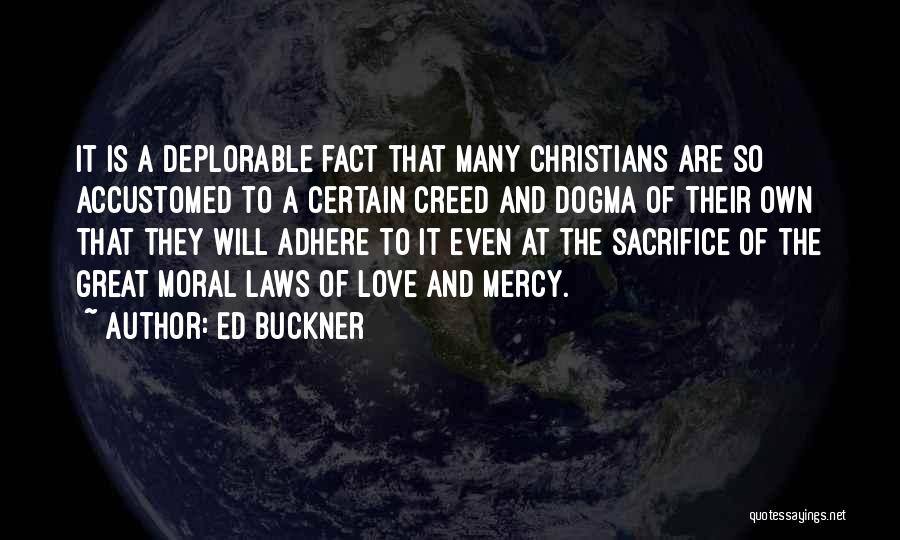 Christian Dogma Quotes By Ed Buckner