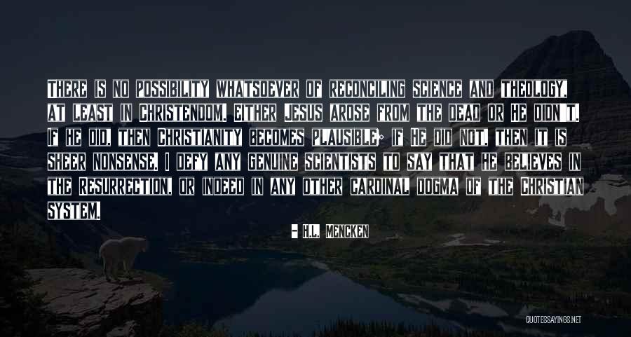 Christian Dogma Quotes By H.L. Mencken Christian Dogma Quotes By H.L. Mencken