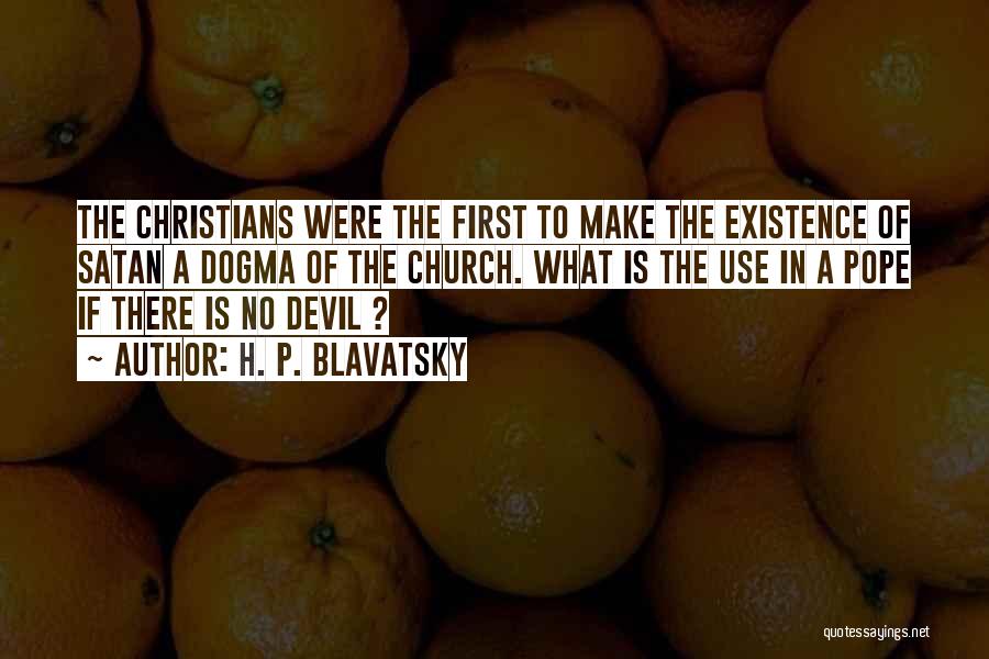 Christian Dogma Quotes By H. P. Blavatsky