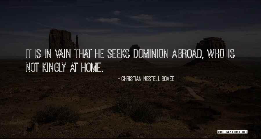 Christian Dominion Quotes By Christian Nestell Bovee Christian Dominion Quotes By Christian Nestell Bovee