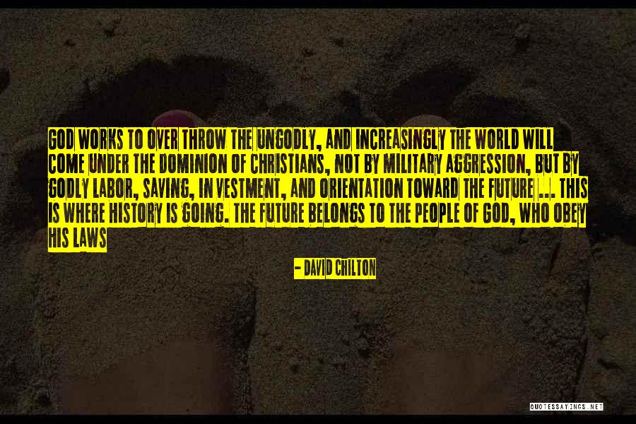 Christian Dominion Quotes By David Chilton Christian Dominion Quotes By David Chilton