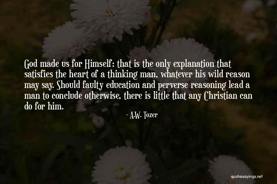 Christian Education Quotes By A.W. Tozer