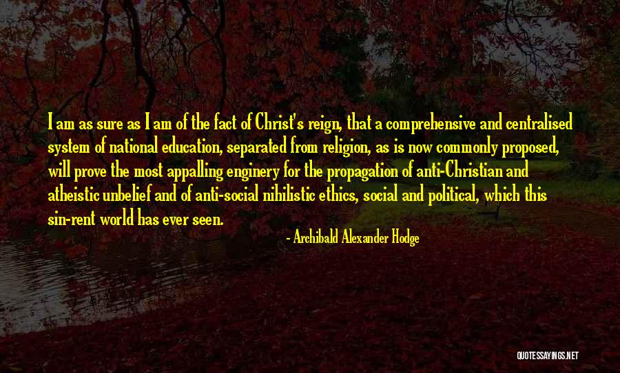 Christian Education Quotes By Archibald Alexander Hodge