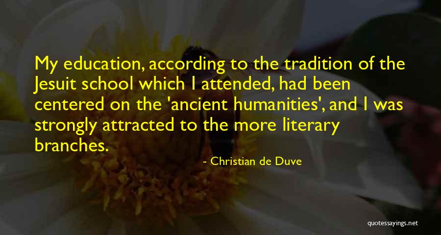 Christian Education Quotes By Christian De Duve