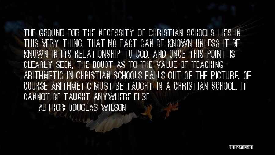 Christian Education Quotes By Douglas Wilson