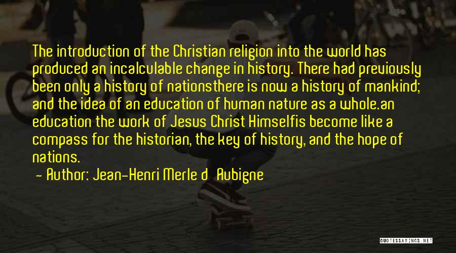 Christian Education Quotes By Jean-Henri Merle D'Aubigne