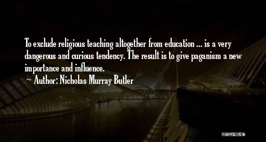 Christian Education Quotes By Nicholas Murray Butler