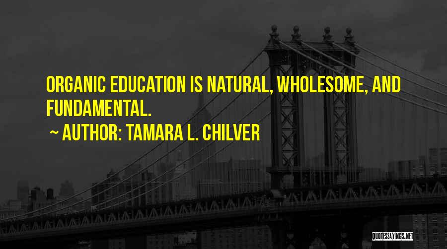 Christian Education Quotes By Tamara L. Chilver