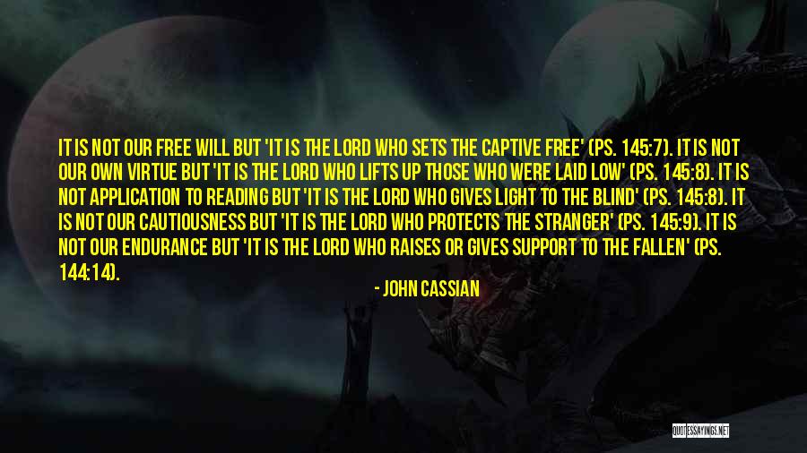 Christian Endurance Quotes By John Cassian Christian Endurance Quotes By John Cassian
