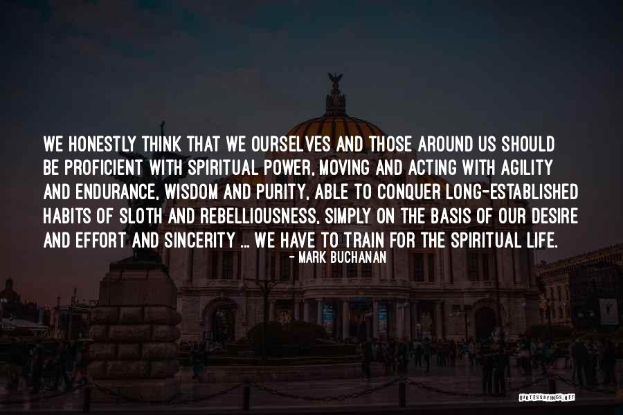Christian Endurance Quotes By Mark Buchanan Christian Endurance Quotes By Mark Buchanan