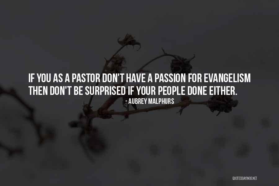 Christian Evangelism Quotes By Aubrey Malphurs Christian Evangelism Quotes By Aubrey Malphurs