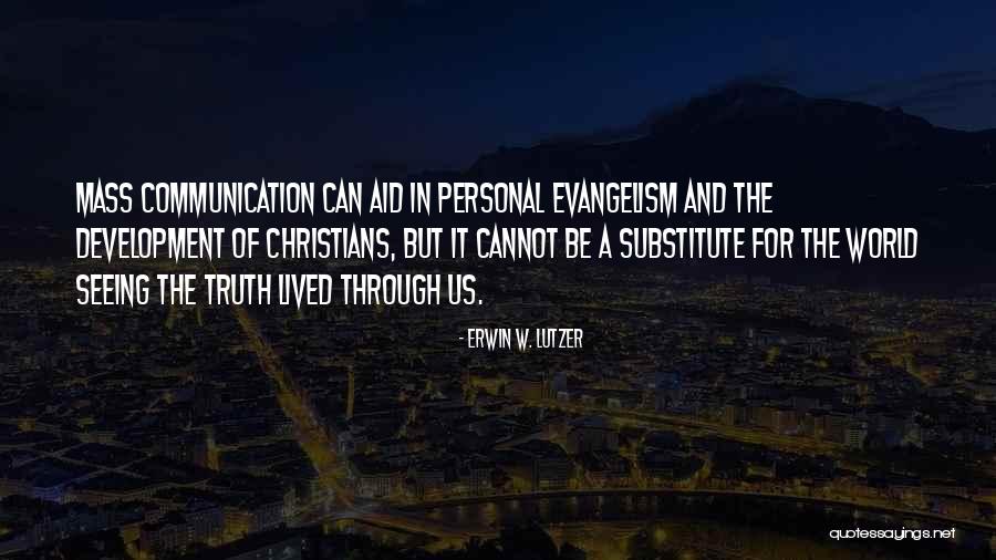 Christian Evangelism Quotes By Erwin W. Lutzer Christian Evangelism Quotes By Erwin W. Lutzer
