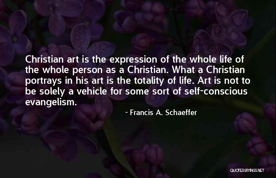 Christian Evangelism Quotes By Francis A. Schaeffer Christian Evangelism Quotes By Francis A. Schaeffer