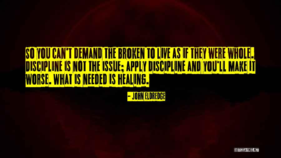 Christian Evangelism Quotes By John Eldredge Christian Evangelism Quotes By John Eldredge