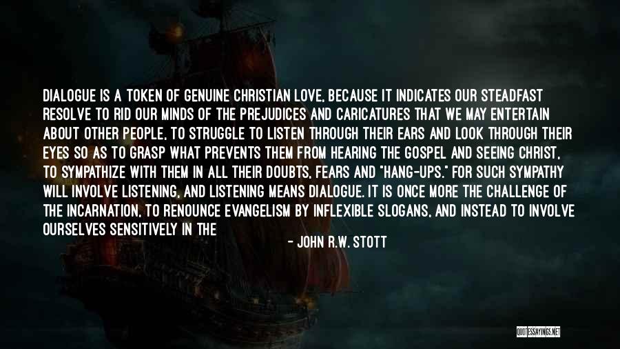 Christian Evangelism Quotes By John R.W. Stott Christian Evangelism Quotes By John R.W. Stott