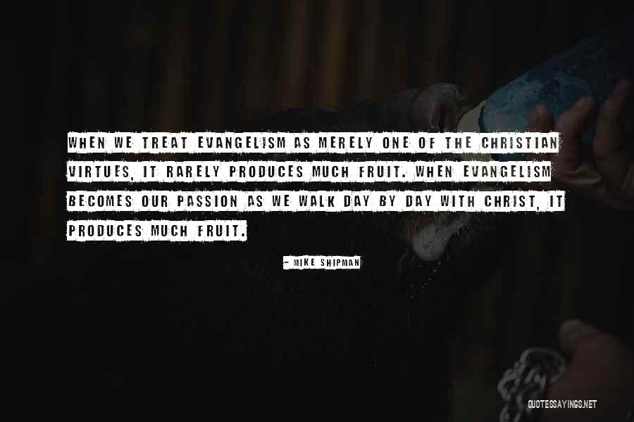 Christian Evangelism Quotes By Mike Shipman Christian Evangelism Quotes By Mike Shipman