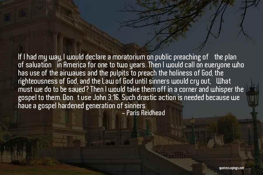 Christian Evangelism Quotes By Paris Reidhead Christian Evangelism Quotes By Paris Reidhead