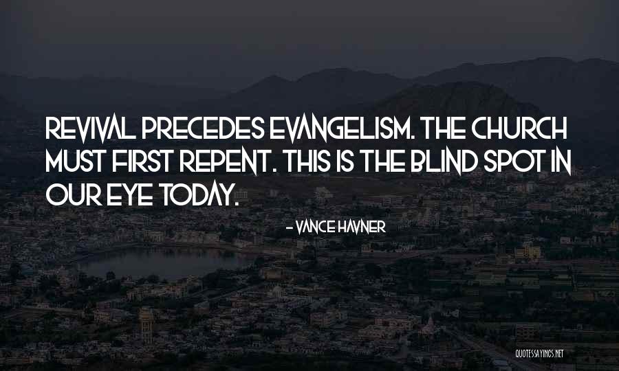 Christian Evangelism Quotes By Vance Havner Christian Evangelism Quotes By Vance Havner
