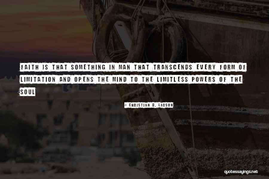 Christian Faith Quotes By Christian D. Larson Christian Faith Quotes By Christian D. Larson