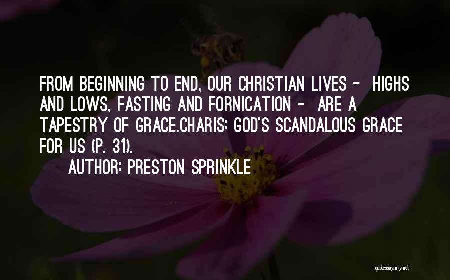 Christian Fasting Quotes By Preston Sprinkle