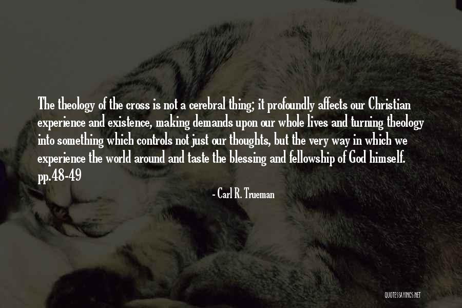 Christian Fellowship Quotes By Carl R. Trueman