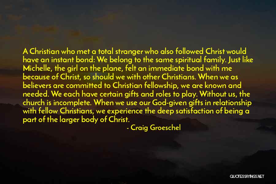 Christian Fellowship Quotes By Craig Groeschel